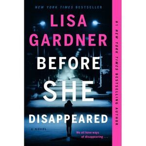 Before She Disappeared -- Lisa Gardner